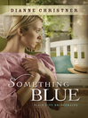 Something Blue by Dianne Christner eBook